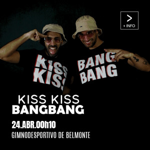 Festas Do Concelho 2024 Kiss Kiss Bangbang
